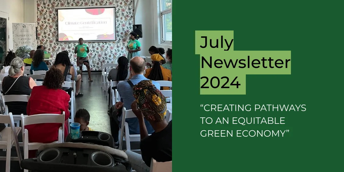 July 2024 Newsletter "Creating Pathways to and Equitable Green Economy" Graphic with a photo of person giving presentation to group seated in chairs next to a block of text