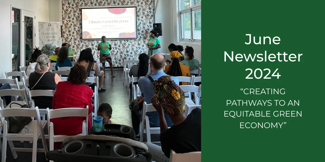June 2024 Newsletter "Creating Pathways to and Equitable Green Economy" Graphic with a photo of person giving presentation to group seated in chairs next to a block of text