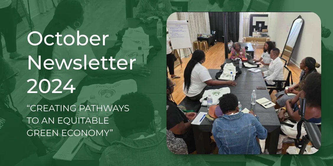 October 2024 Newsletter "Creating Pathways to and Equitable Green Economy" Graphic with a photo of women talking at a table next to a block of text